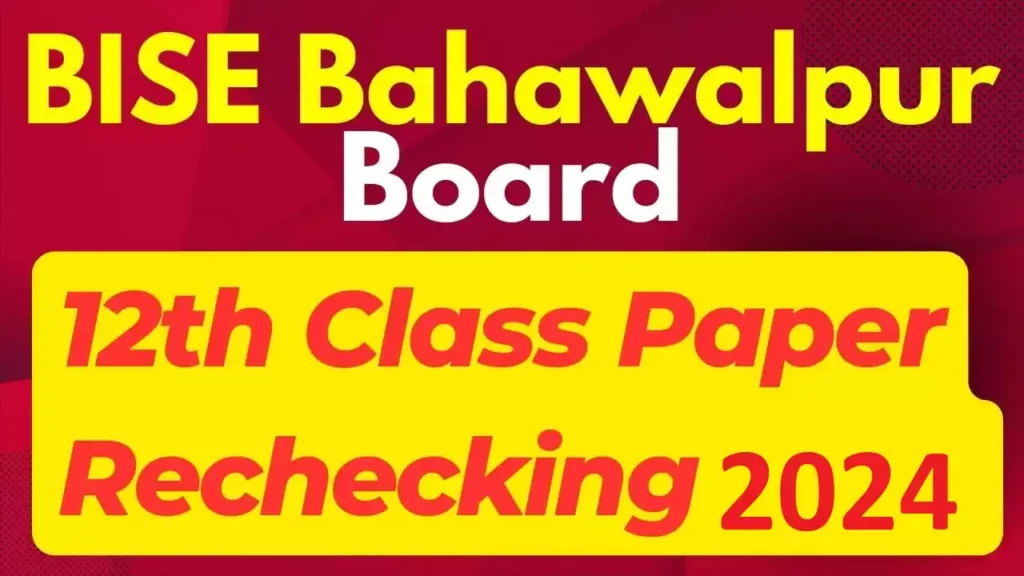 Bise Bahawalpur Board 12Th Class Rechecking 2024: Ensuring Your Academic Success 9 Bise Bahawalpur Board 12Th Class Rechecking 2024: Ensuring Your Academic Success