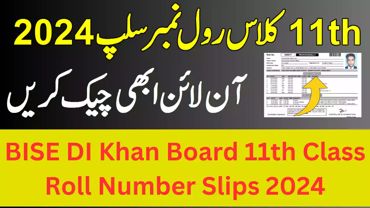Bise Di Khan Board 11Th Class Roll Number Slips 2024