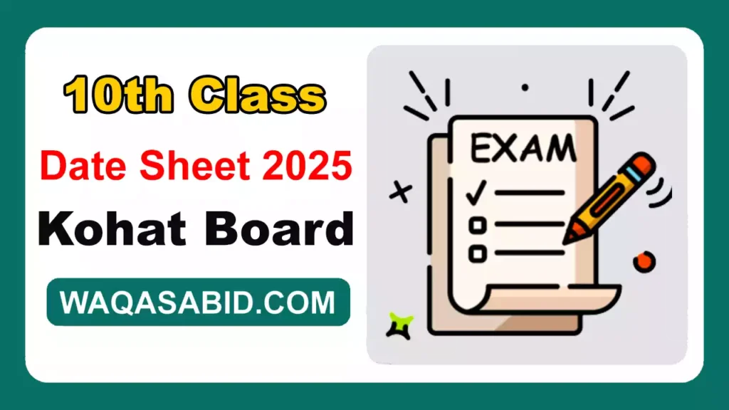 10Th Class Date Sheet 2025 Bise Kohat Board 12 10Th Class Date Sheet 2025 Bise Kohat Board