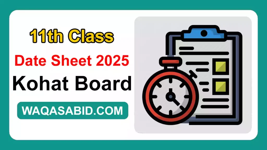 11Th Class Date Sheet 2025 Bise Kohat Board 11 11Th Class Date Sheet 2025 Bise Kohat Board