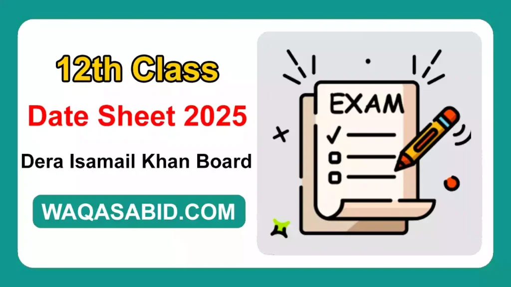 12Th Class Date Sheet 2025 Bise Dera Ismail Khan Board 7 12Th Class Date Sheet 2025 Bise Dera Ismail Khan Board