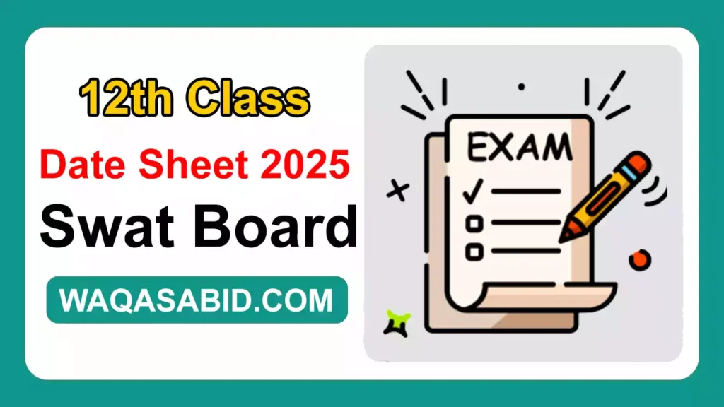 12Th Class Date Sheet 2025 Bise Swat Board 9 12Th Class Date Sheet 2025 Bise Swat Board