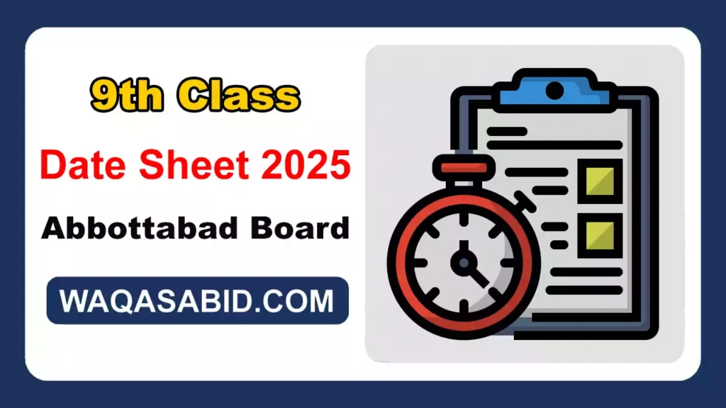 9Th Class Date Sheet 2025 Bise Abbottabad Board 10 9Th Class Date Sheet 2025 Bise Abbottabad Board