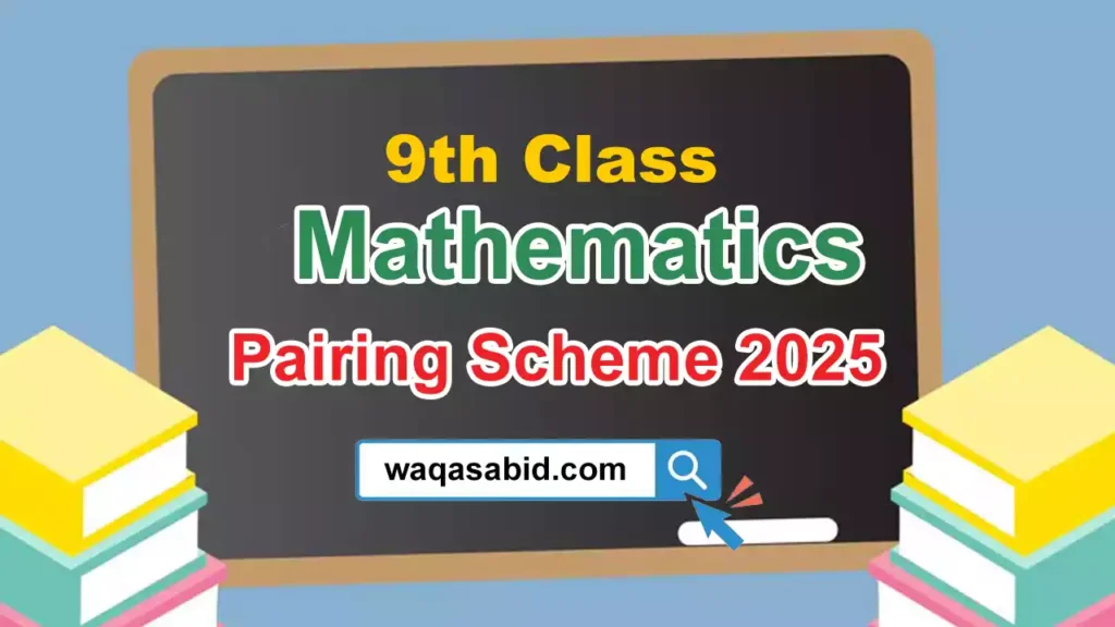 9Th Class Mathematics Pairing Scheme 2025 8 9Th Class Mathematics Pairing Scheme 2025