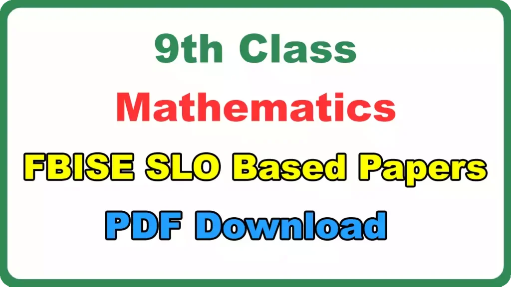 Fbise 9Th Class Mathematics Slo Based Papers Pdf Download